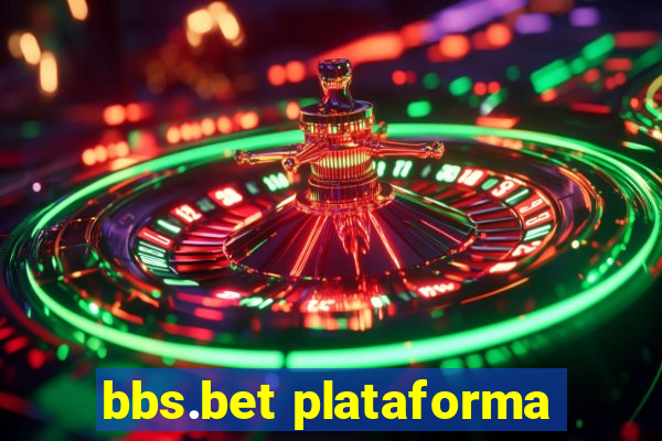 bbs.bet plataforma